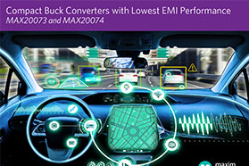 Maxim推出紧凑型同步整流Buck， 提供行业最低EMI