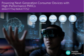 Maxim发布高性能PMIC：为下一代消费类产品提供强劲动力