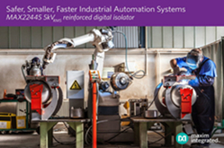 Maxim发布5kVRMS增强型数字隔离器：吞吐率提高2倍、功耗降低4倍