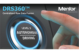 Mentor DRS360TM平台可实现5级自动驾驶