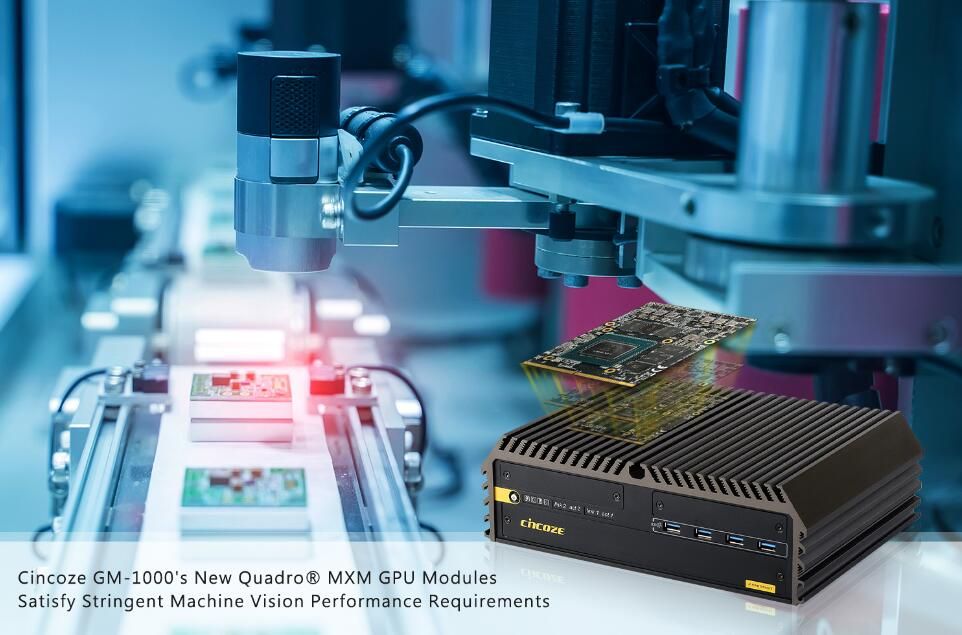 德承GM-1000导入全新的Quadro® MXM GPU模块，满足机器视觉的效能需求
