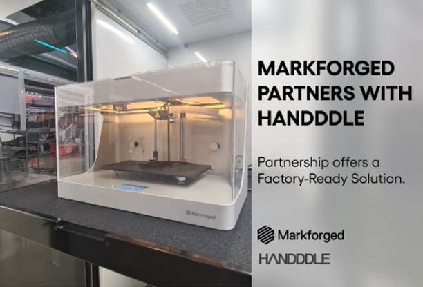 Markforged和Handddle推出工厂就绪的解决方案，允许过程监控和标准化
